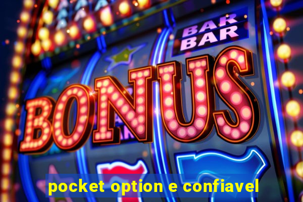 pocket option e confiavel