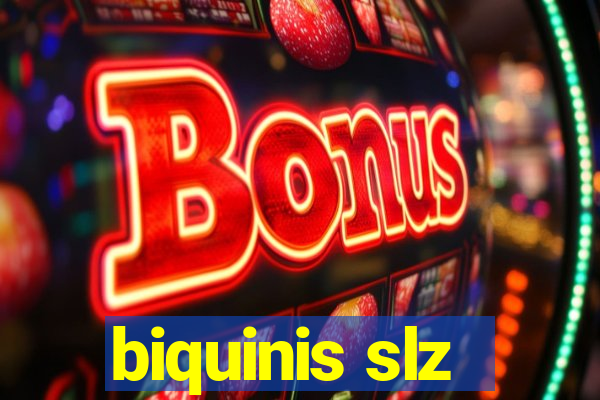 biquinis slz