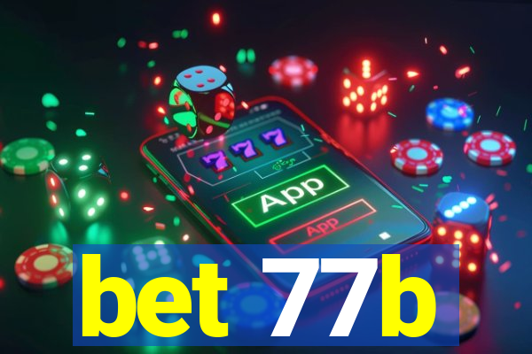 bet 77b