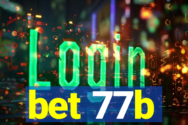 bet 77b