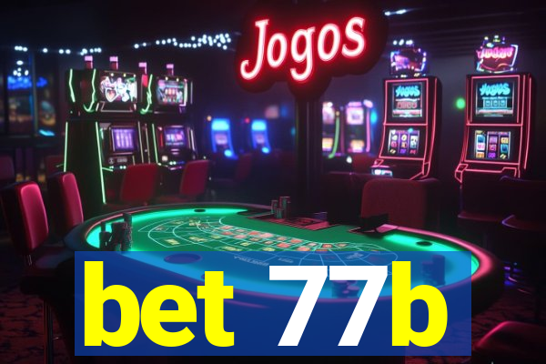 bet 77b