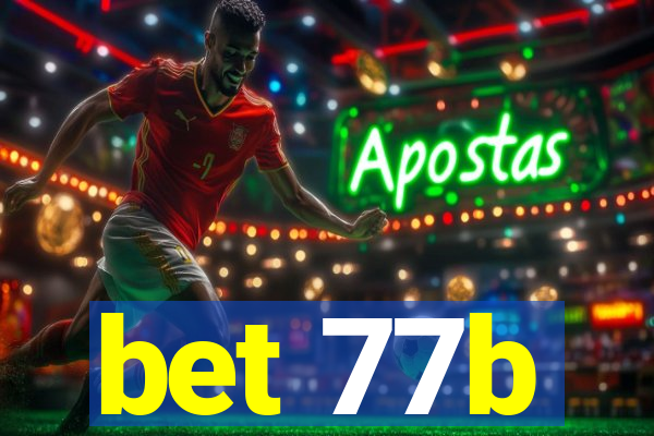 bet 77b