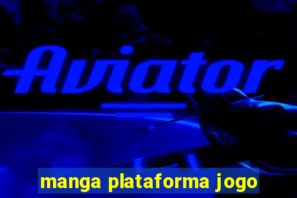 manga plataforma jogo