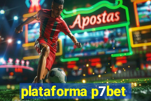 plataforma p7bet