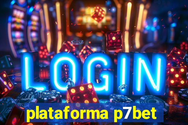 plataforma p7bet