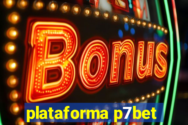 plataforma p7bet