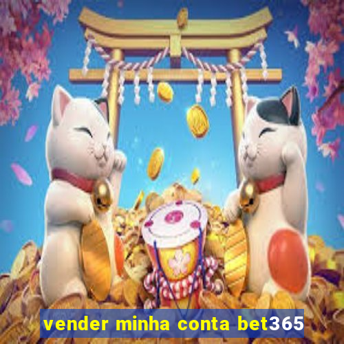 vender minha conta bet365