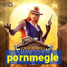 pornmegle