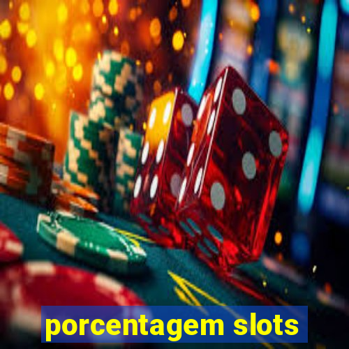 porcentagem slots