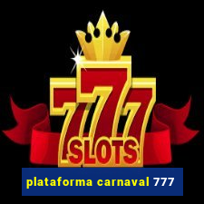 plataforma carnaval 777