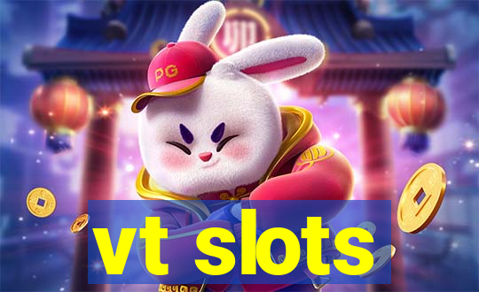 vt slots