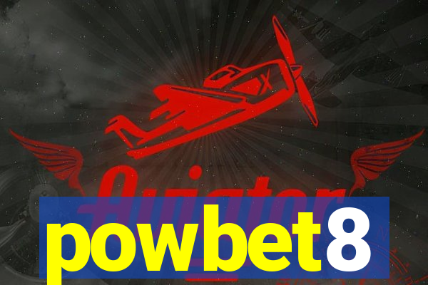 powbet8