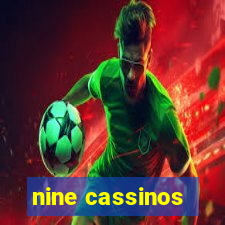 nine cassinos