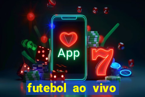 futebol ao vivo max tv