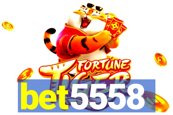 bet5558