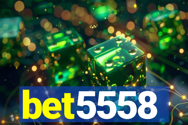 bet5558