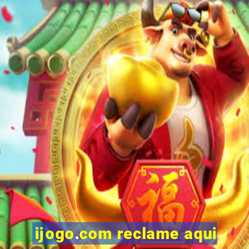 ijogo.com reclame aqui