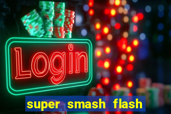 super smash flash 3 online