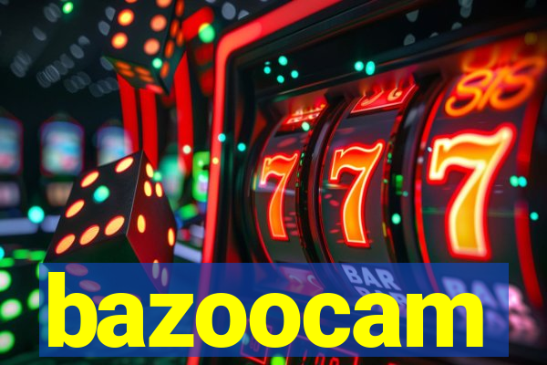 bazoocam