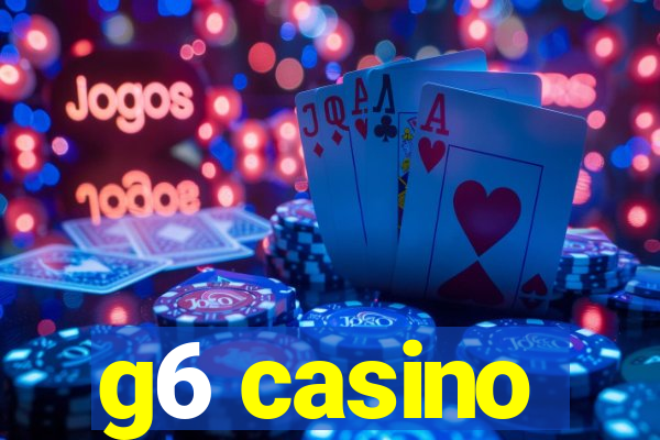 g6 casino