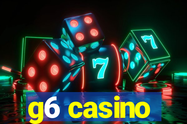 g6 casino