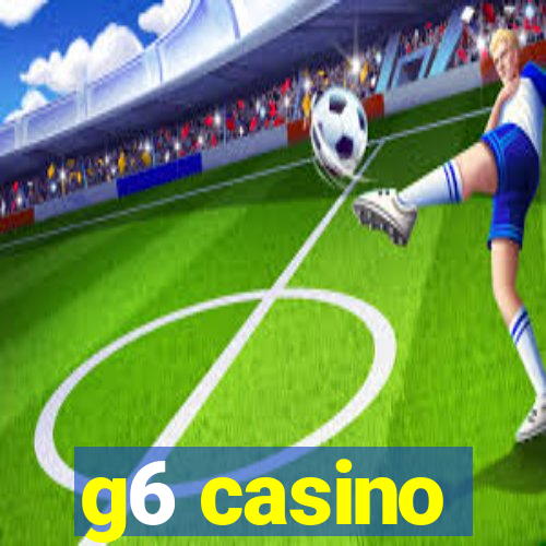 g6 casino