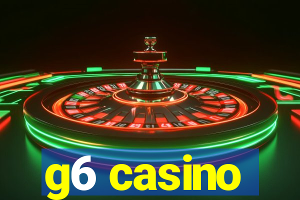 g6 casino