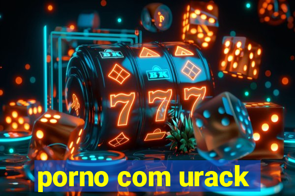 porno com urack