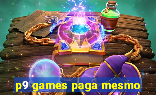 p9 games paga mesmo