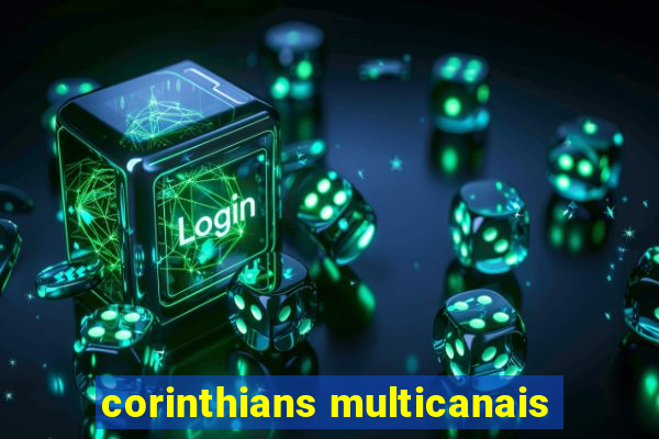 corinthians multicanais