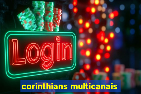 corinthians multicanais