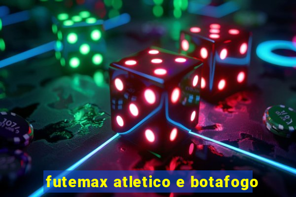 futemax atletico e botafogo