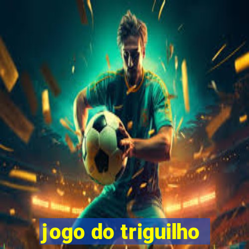 jogo do triguilho