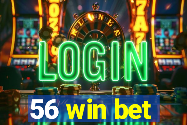 56 win bet