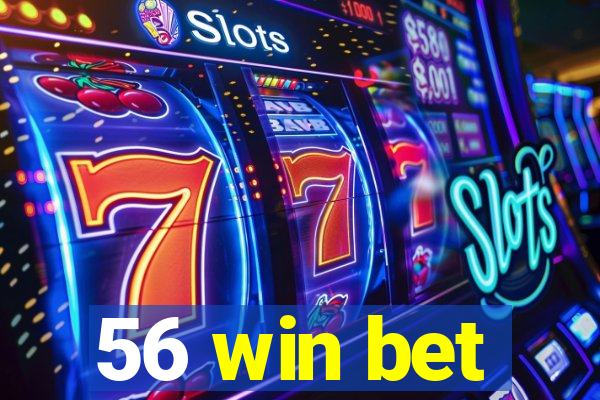 56 win bet