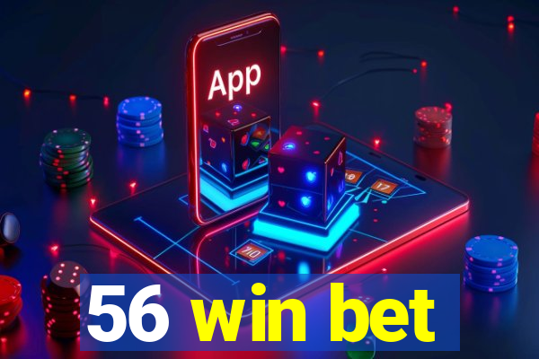 56 win bet