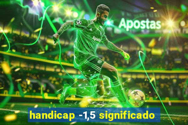 handicap -1,5 significado