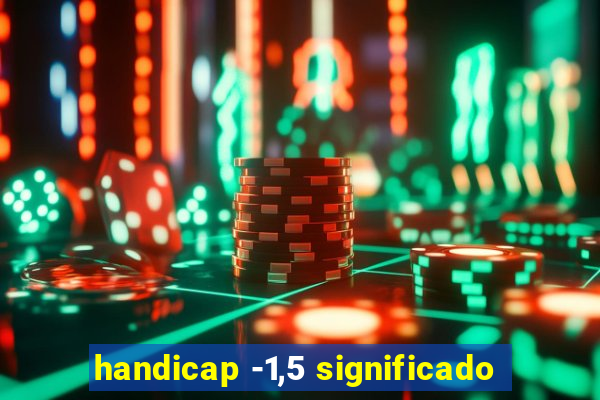 handicap -1,5 significado