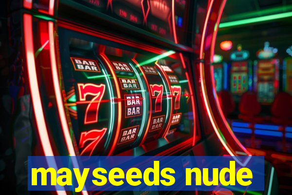 mayseeds nude