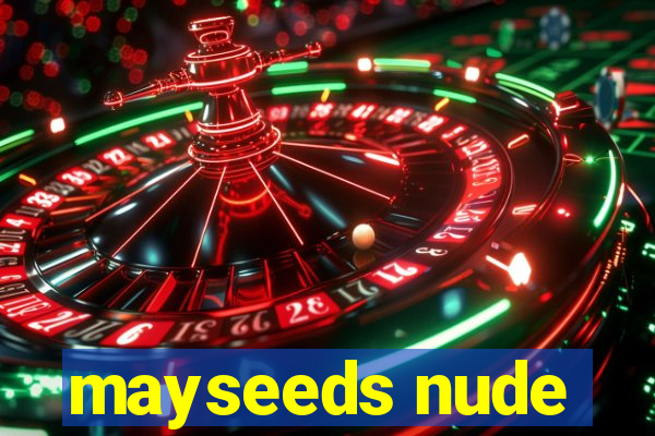 mayseeds nude