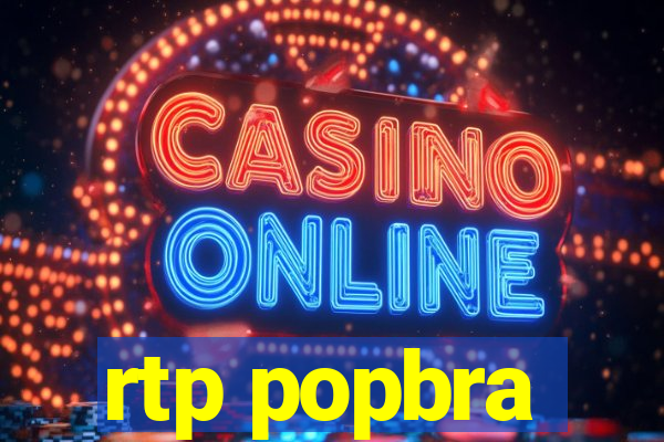 rtp popbra