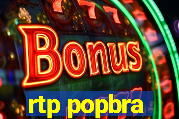 rtp popbra