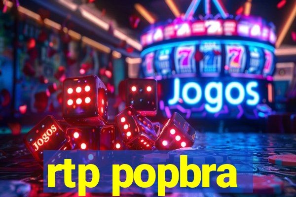 rtp popbra