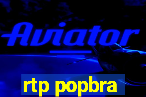 rtp popbra