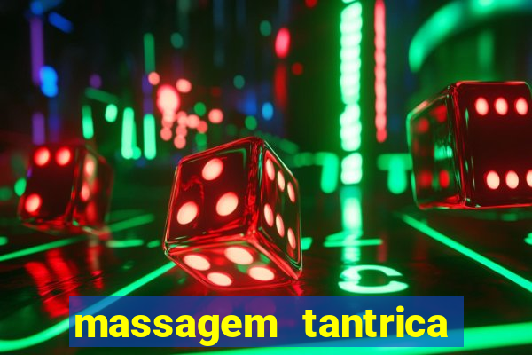 massagem tantrica perto de mim