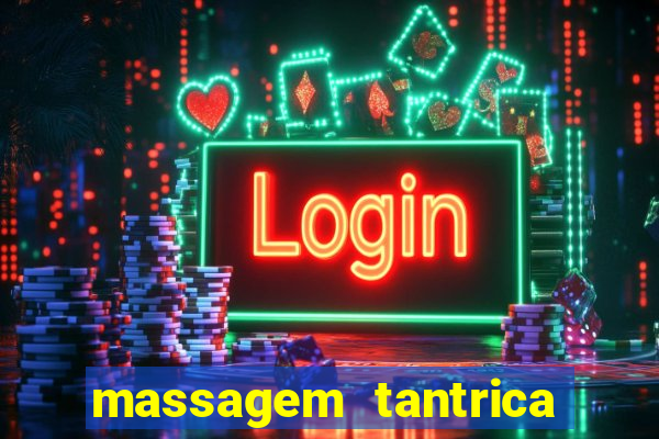 massagem tantrica perto de mim