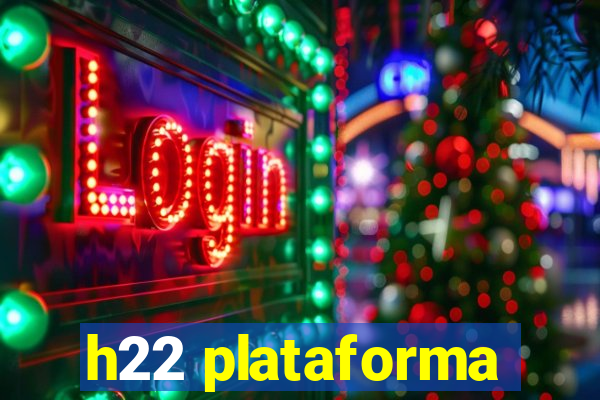 h22 plataforma