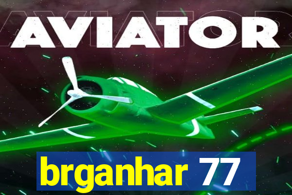 brganhar 77