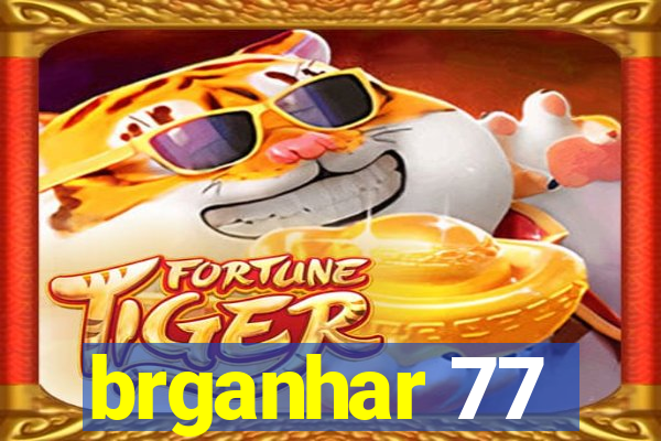 brganhar 77