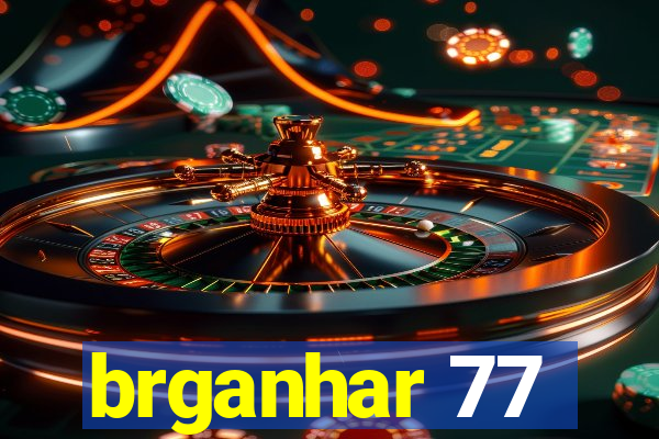 brganhar 77